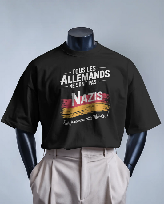 T-shirt OSS 117 - Tous les Allemands ne sont pas n*zi, oui je connais cette théorie - OSS 117 SHOP