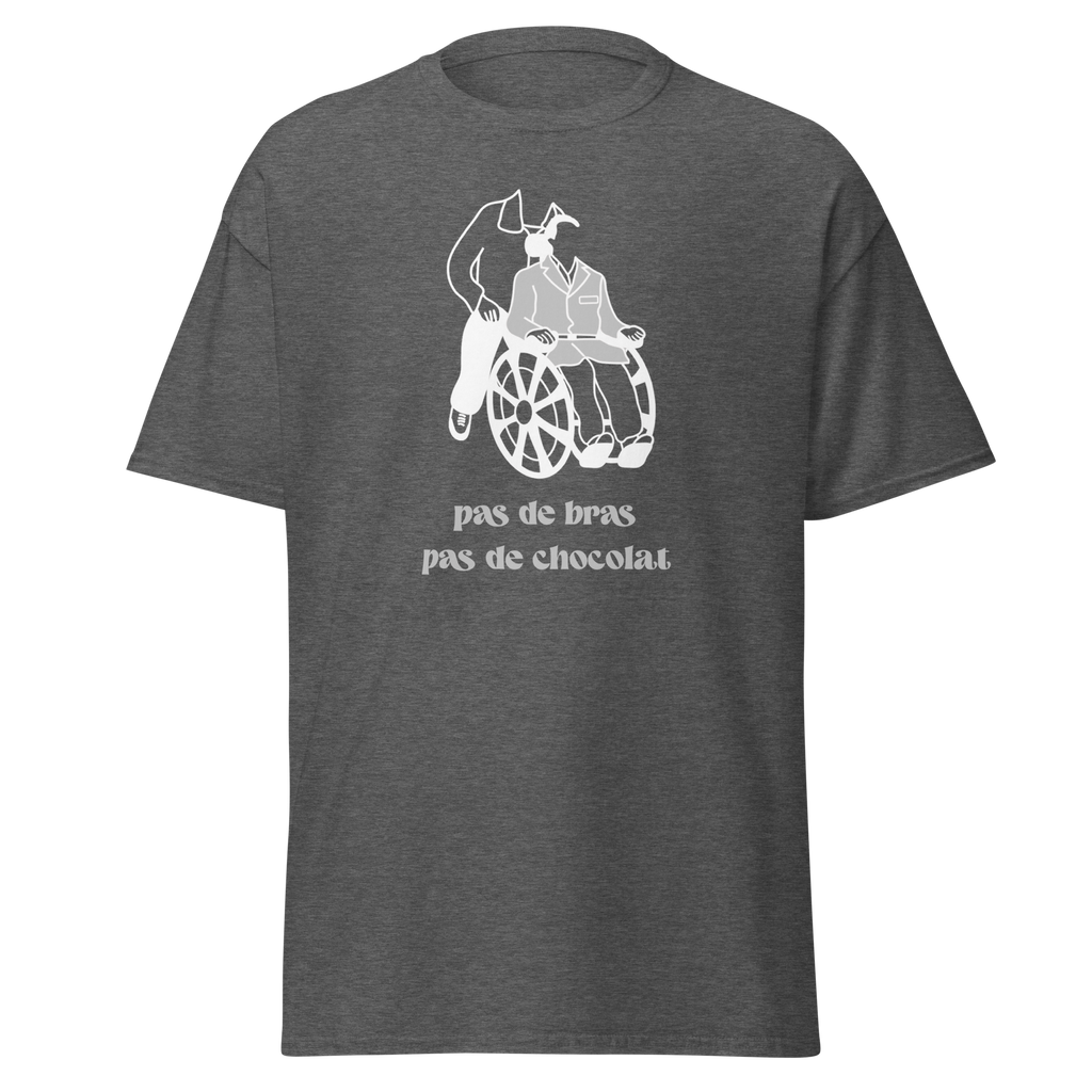 T-shirt unisexe MerciSidi "Pas de bras, pas de chocolat" en gris foncé avec impression sur le devant, style classique.
