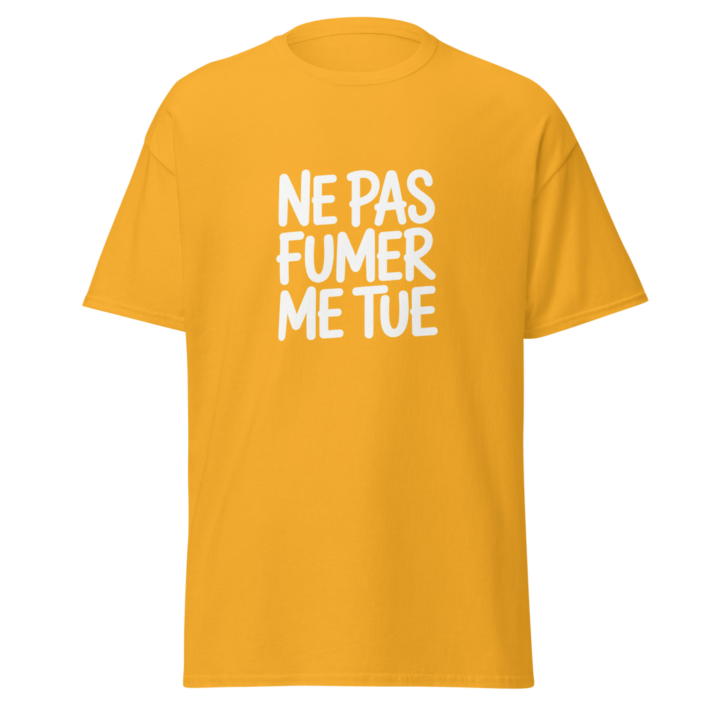 T-shirt unisexe MerciSidi "Ne pas fumer me tue" avec texte devant, style classique or, en coton confortable.