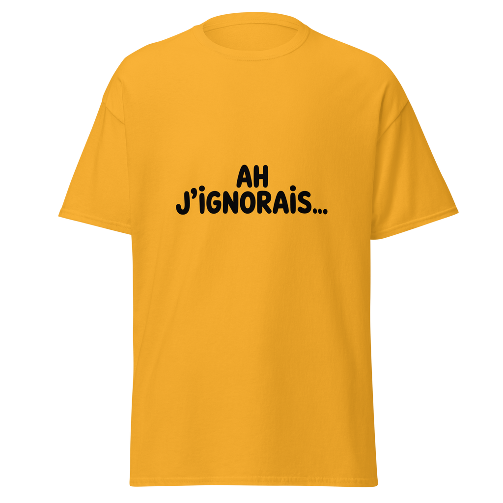 T-shirt unisexe or et jaune avec inscription « Ah j’ignorais… » de la marque MerciSidi, vue de face.