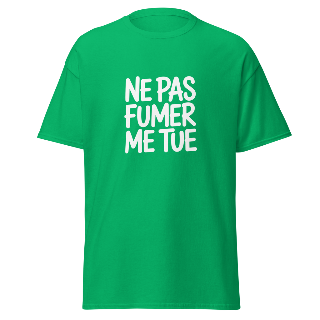 T-shirt unisexe MerciSidi "Ne pas fumer me tue" OSS 117, vert irlandais, design graphique sur le devant.
