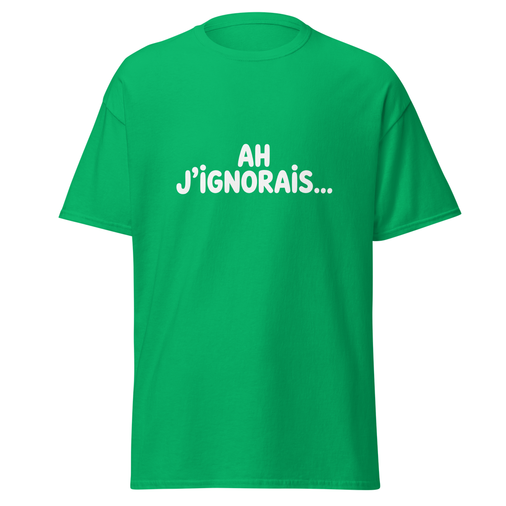 T-shirt unisexe MerciSidi « Ah j’ignorais… » en vert irlandais, design classique et confortable, vue de face.