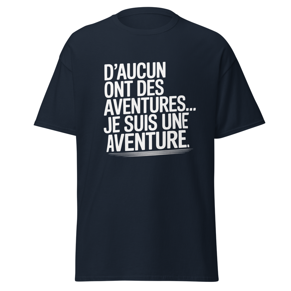 T-shirt unisexe MerciSidi "D'aucun ont des aventures, je suis une aventure" en marine, devant, coton confortable.