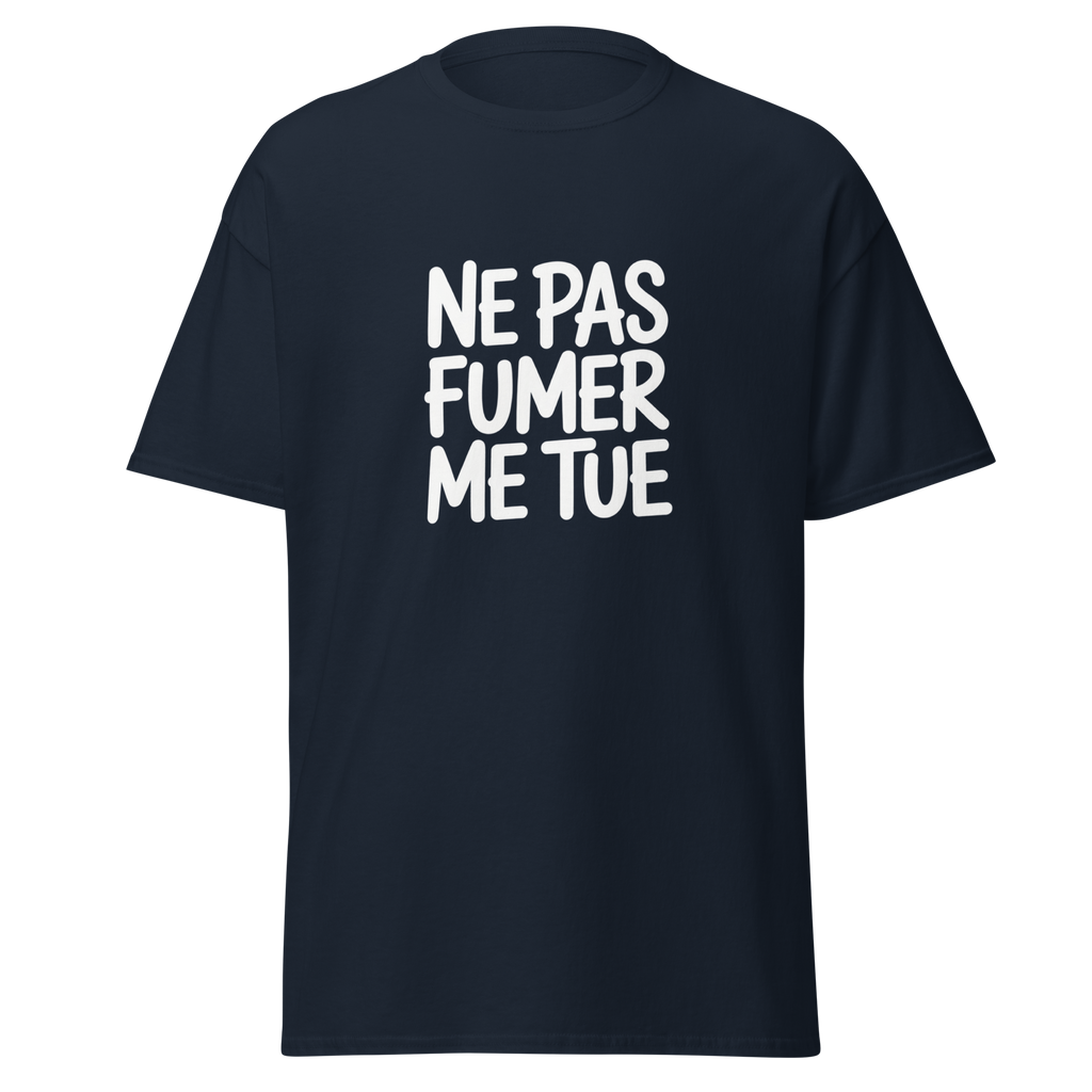 T-shirt unisexe MerciSidi "Ne pas fumer me tue" en bleu marine, devant, style classique et confortable.