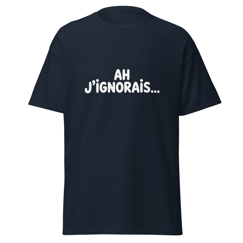 T-shirt unisexe "Ah j’ignorais…" de MerciSidi, style classique, en coton bleu marine avec impression au devant.