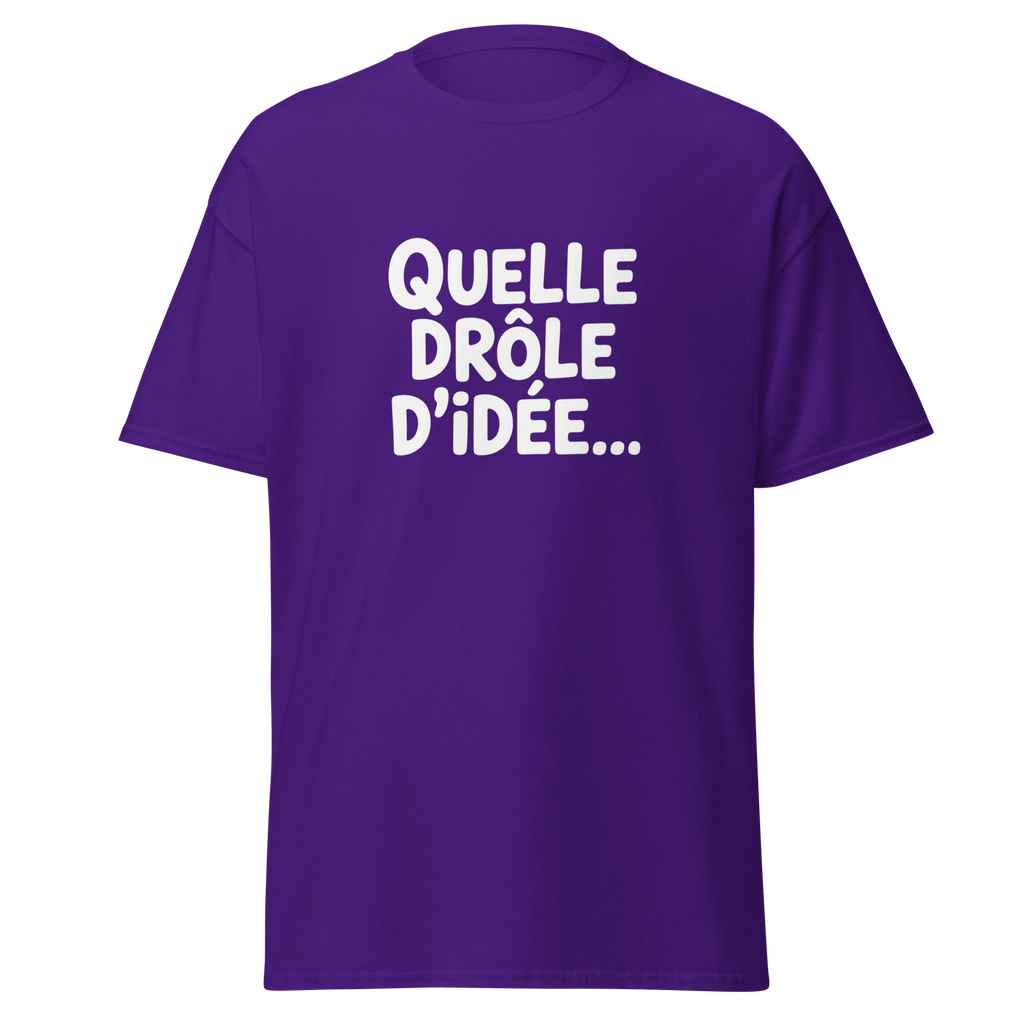 T-shirt unisexe violet "Quelle drôle d'idée..." inspiré d'OSS 117, marque MerciSidi, vue de face.