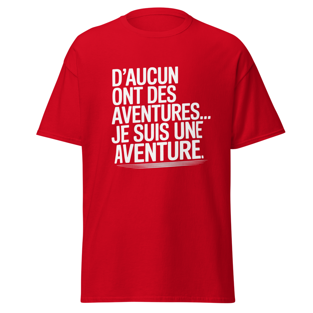 T-shirt unisexe rouge avec slogan "D'aucun ont des aventures, je suis une aventure" de la marque MerciSidi, style classique.
