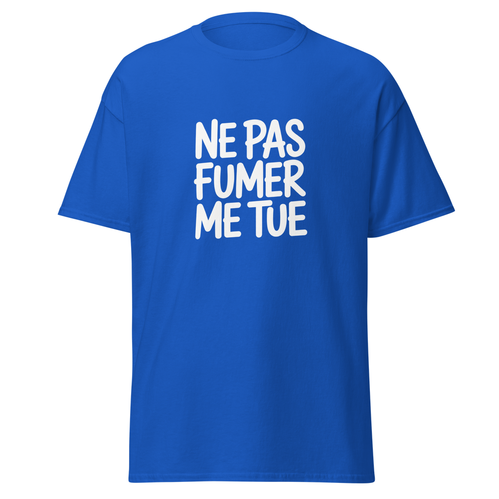 T-shirt unisexe MerciSidi "Ne pas fumer me tue" avec design classique à l'avant, en couleur royale.