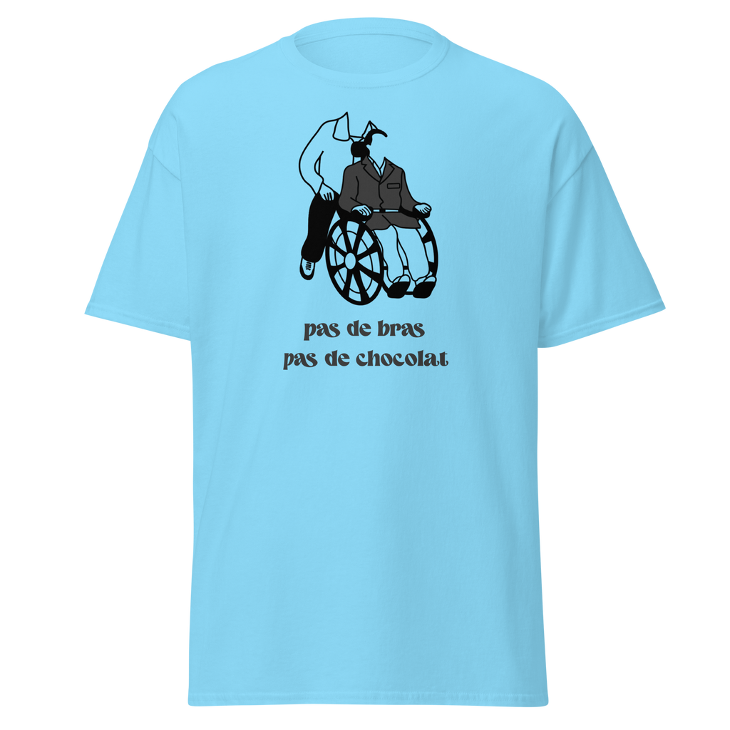 T-shirt unisexe MerciSidi "Pas de bras, pas de chocolat" en bleu clair, devant, design classique et imprimé humoristique.